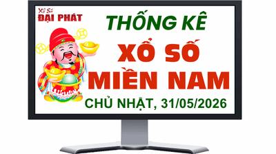 Thống Kê Xổ Số Miền Nam 31/05/2026 - Thống Kê XSMN Chủ Nhật 31/05/2026